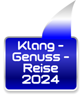 Klang - Genuss - Reise 2024